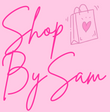 SHOP BY SAM